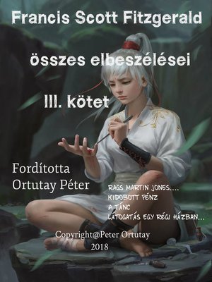 cover image of Francis Scott Fitzgerald összes elbeszélései III. kötet Fordította Ortutay Péter
